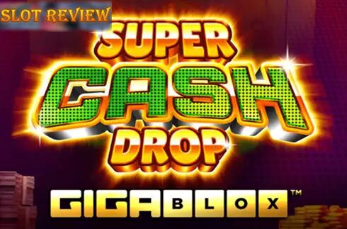 Super Cash Drop Gigablox Slot Review